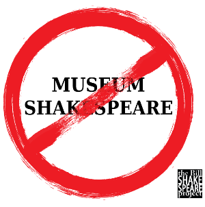 No Museum Shakespeare